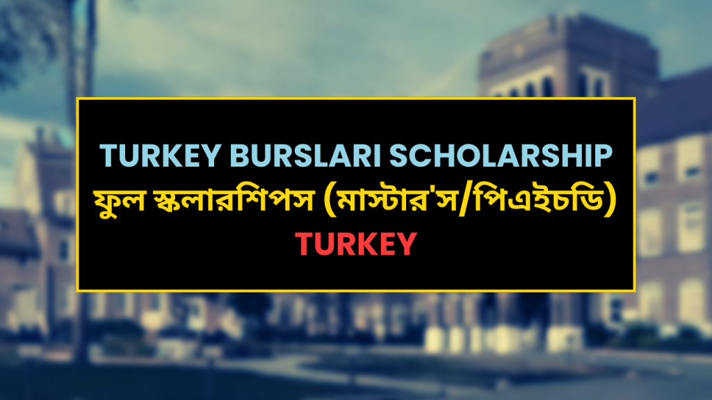 Turkey Burslari Scholarship