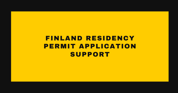 Finland Residency Permit Application Support