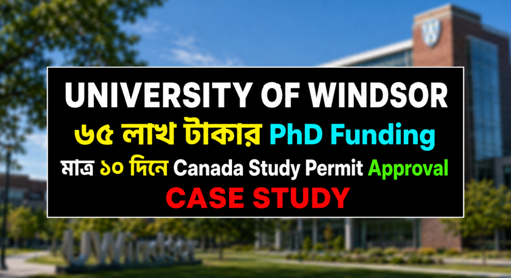 PhD Scholarship & Visa Approval in the University of Windsor: Case Study